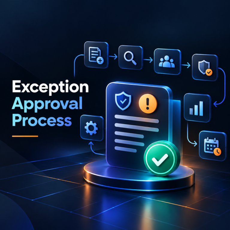 Exception Approval Process: Roles, Workflow & Best Practices